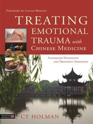 cover image of Treating Emotional Trauma with Chinese Medicine